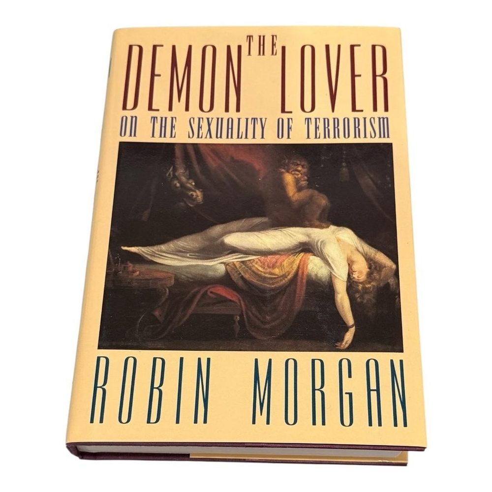 Vintage The Demon Lover On the Sexuality of Terrorism Robin Morgan Hardcover
